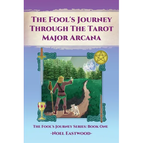 The Fool's Journey through the Tarot Major Arcana - Paperback