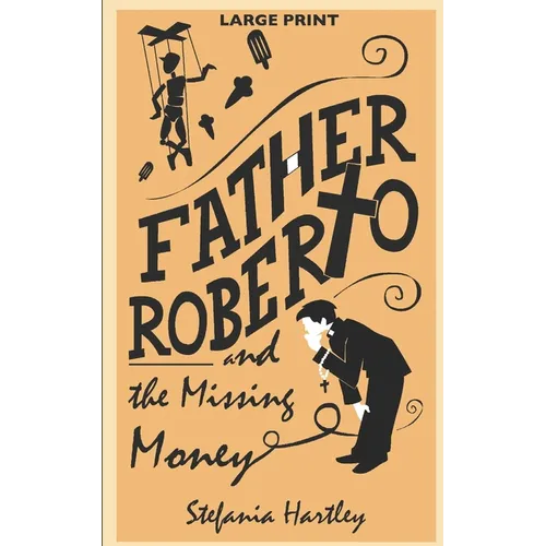 Father Roberto and the Missing Money: two heartwarming cosy mysteries (in Very Large Print) - Paperback