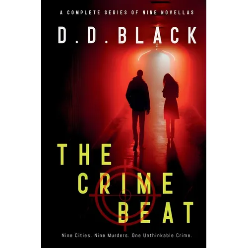 The Crime Beat: The Complete Series of Nine Novellas - Paperback