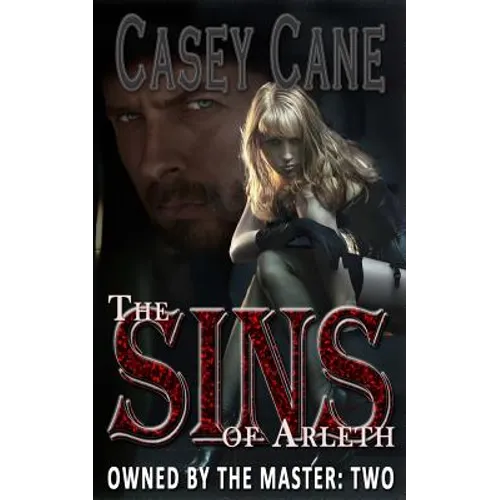 The Sins of Arleth - Owned by the Master, Book Two: A BDSM Master-Slave Romance - Paperback