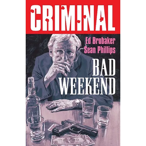 Criminal Volume 9: Bad Weekend (New Edition) - Paperback