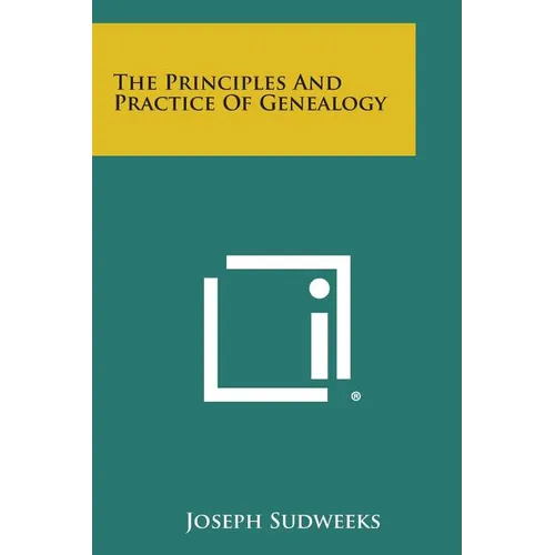 The Principles and Practice of Genealogy - Paperback