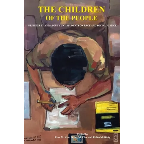 The Children of the People: writings by and about CUNY students on race and social justice - Paperback