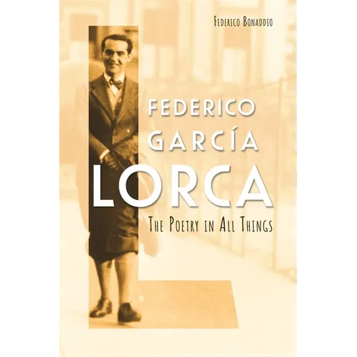 Federico García Lorca: The Poetry in All Things - Paperback