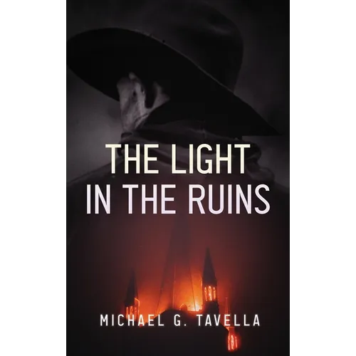 The Light in the Ruins - Hardcover