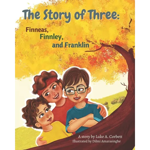 The Story of Three: Finneas, Finnley, and Franklin - Paperback