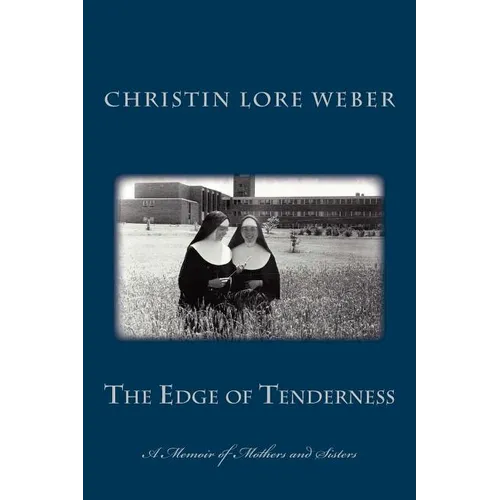 The Edge of Tenderness: A Memoir of Mothers and Sisters - Paperback