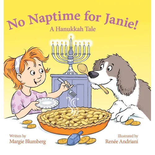 No Naptime for Janie!: A Hanukkah Tale - Hardcover