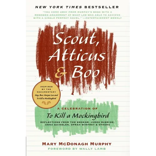 Scout, Atticus & Boo: A Celebration of to Kill a Mockingbird - Paperback