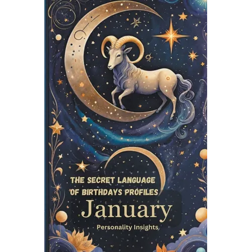 The Secret Language of Birthdays Profiles - January Personality Insights. - Paperback