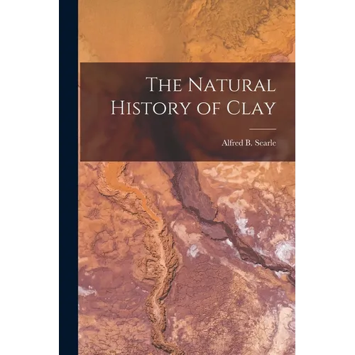 The Natural History of Clay - Paperback