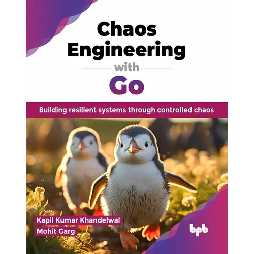 Chaos Engineering with Go: Building resilient systems through controlled chaos (English Edition) - Paperback
