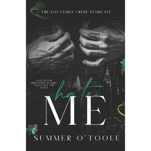 Hate Me: A Dark Crime Syndicate Romance - Paperback