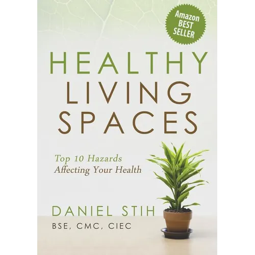 Healthy Living Spaces: Top 10 Hazards Affecting Your Health - Paperback