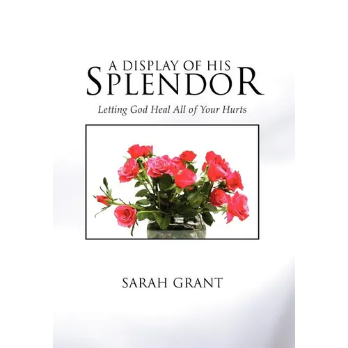 A Display Of His Splendor - Hardcover