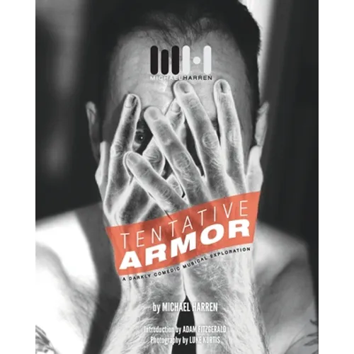 Tentative Armor: A Darkly Comedic Musical Exploration - Paperback