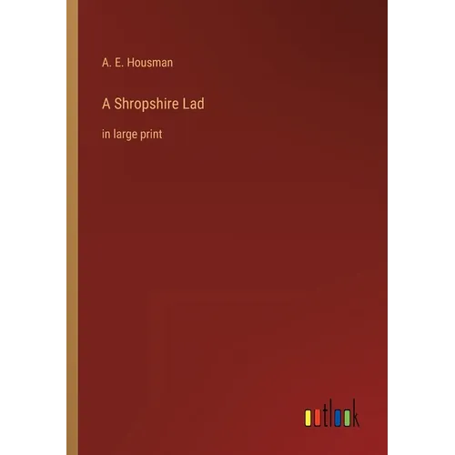 A Shropshire Lad: in large print - Paperback