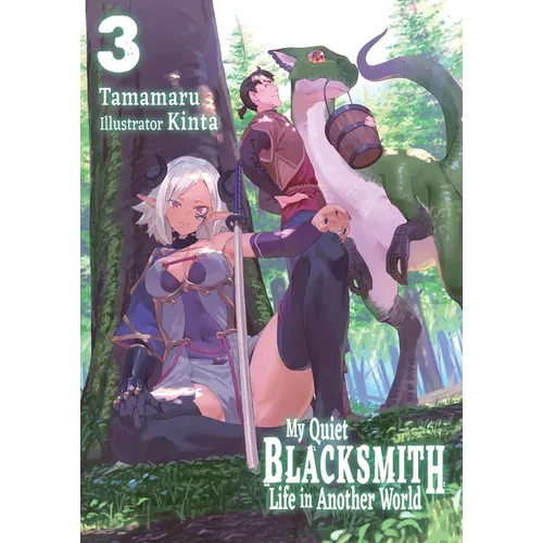 My Quiet Blacksmith Life in Another World: Volume 3 (Light Novel) - Paperback