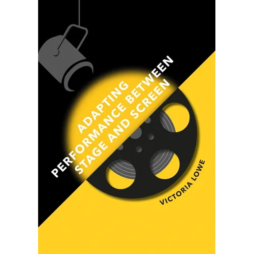 Adapting Performance Between Stage and Screen - Paperback