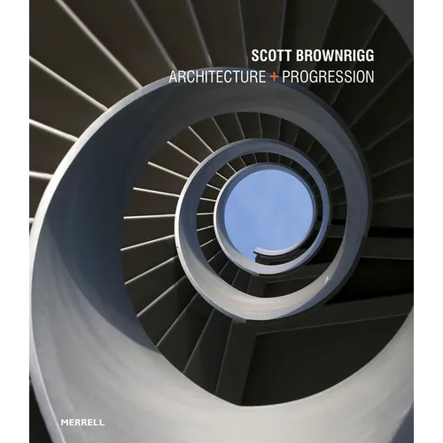 Scott Brownrigg: Architecture + Progression - Hardcover
