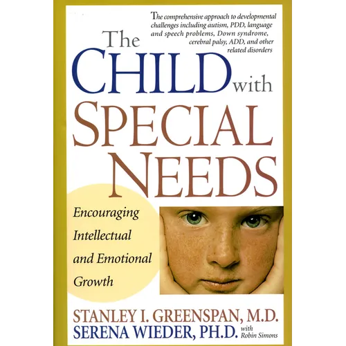The Child with Special Needs: Encouraging Intellectual and Emotional Growth - Hardcover