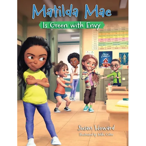 Matilda Mae is Green With Envy - Hardcover
