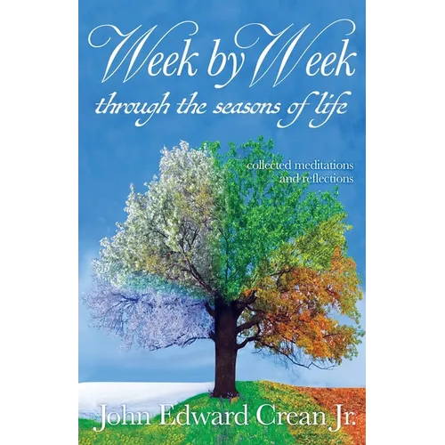 Week by Week through the Seasons of Life - Paperback