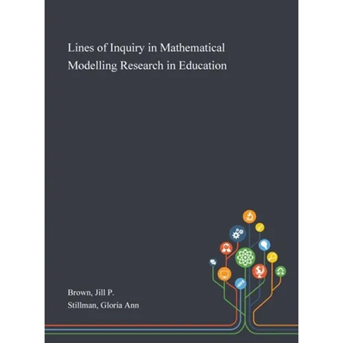Lines of Inquiry in Mathematical Modelling Research in Education - Hardcover