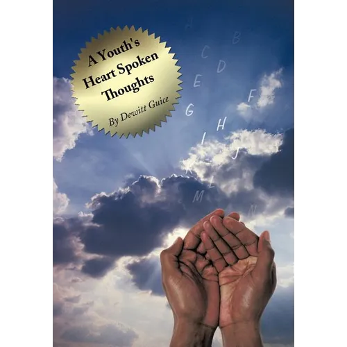 A Youth's Heart Spoken Thoughts - Hardcover