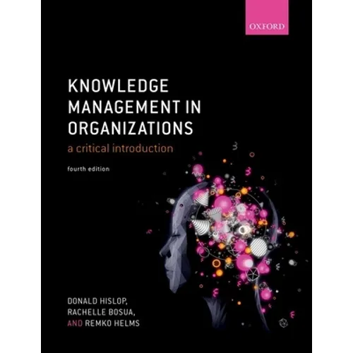 Knowledge Management in Organizations: A Critical Introduction - Paperback