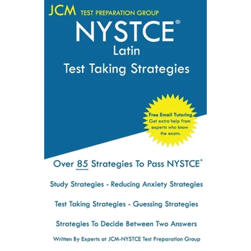 NYSTCE Latin - Test Taking Strategies: NYSTCE 119 Exam - Free Online Tutoring - New 2020 Edition - The latest strategies to pass your exam. - Paperback
