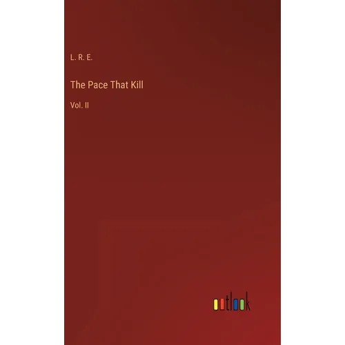 The Pace That Kill: Vol. II - Hardcover