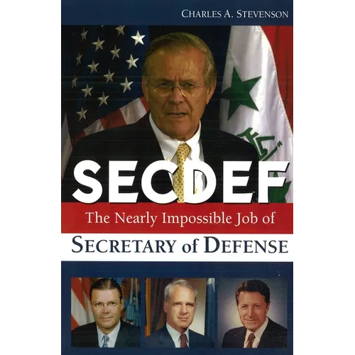 Secdef: The Nearly Impossible Job of Secretary of Defense - Paperback