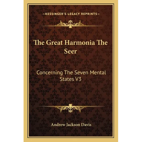 The Great Harmonia The Seer: Concerning The Seven Mental States V3 - Paperback