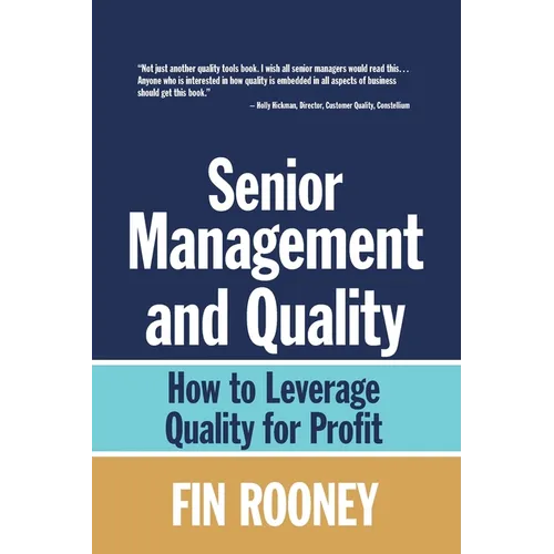 Senior Management And Quality: How to Leverage Quality for Profit - Paperback