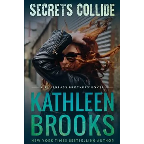 Secrets Collide: A Bluegrass Brothers Novel - Paperback