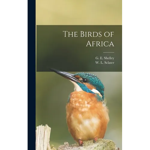 The Birds of Africa - Hardcover