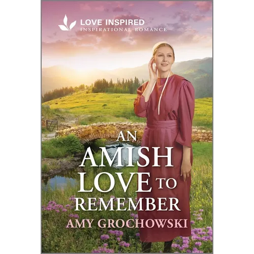 An Amish Love to Remember: An Uplifting Inspirational Romance - Mass Market Paperbound