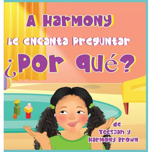 A Harmony Le encanta Preguntar ¿Por qué? - Hardcover