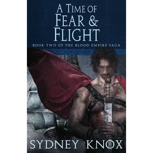 Blood Empire Book Two: A Time of Fear & Flight - Paperback