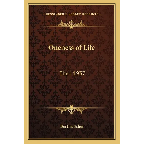 Oneness of Life: The I 1937 - Paperback