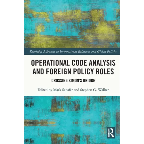 Operational Code Analysis and Foreign Policy Roles: Crossing Simon's Bridge - Paperback