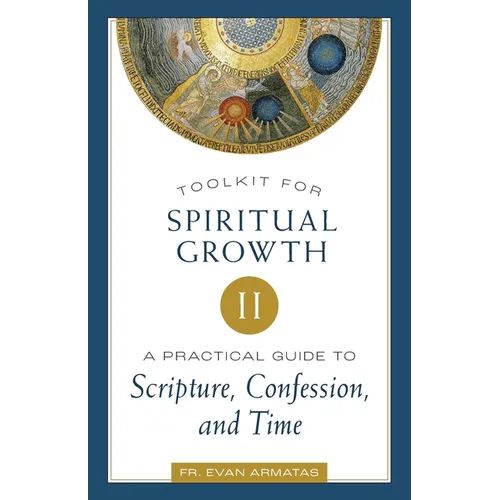 Toolkit for Spiritual Growth II: A Practical Guide to Scripture, Confession, and Time - Paperback