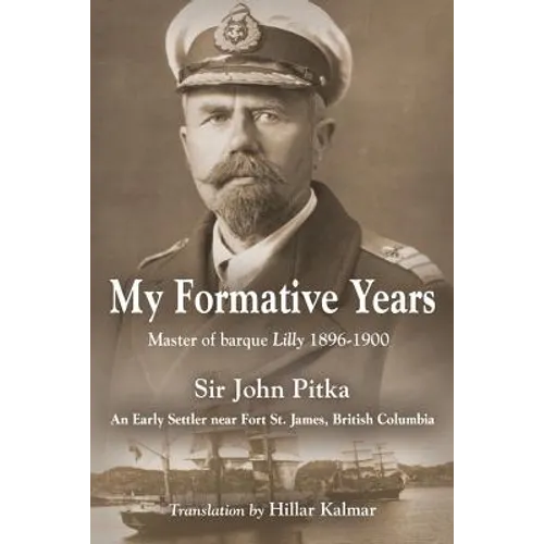 My Formative Years: Master of barque Lilly 1896-1900 - Paperback
