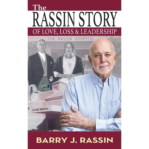 The Rassin Story of Love, Loss & Leadership - Hardcover