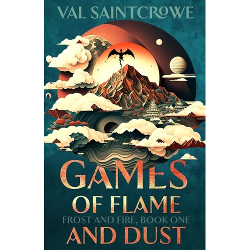 Games of Flame and Dust: a dragon rider academy fantasy romance - Paperback