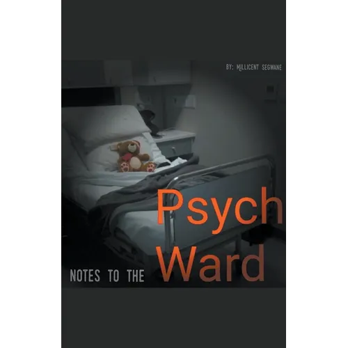 Notes To The Psych Ward - Paperback