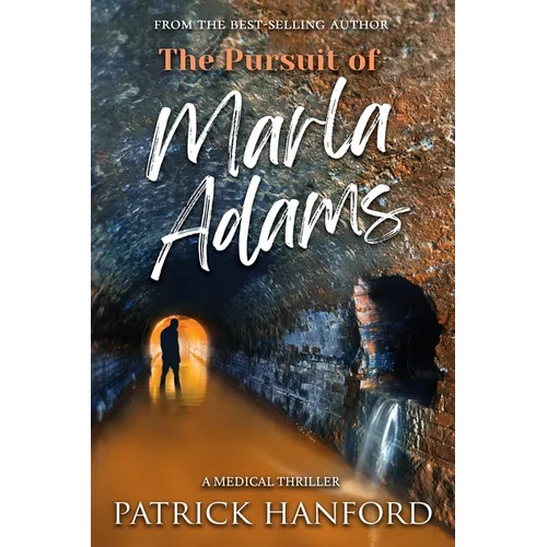 The Pursuit of Marla Adams: A Medical Thriller - Paperback