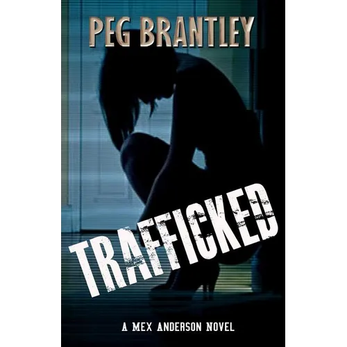Trafficked: A Mex Anderson Novel - Paperback