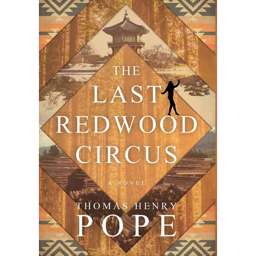 The Last Redwood Circus - Hardcover